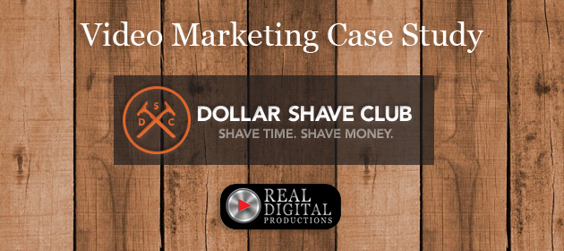Video Marketing Case Study: Dollar Shave Club
